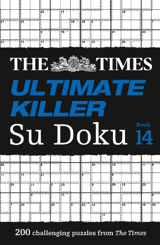 The Times Ultimate Killer Su Doku Book 14: 200 of the Deadliest Su Doku Puzzles - The Times Su Doku (Paperback)