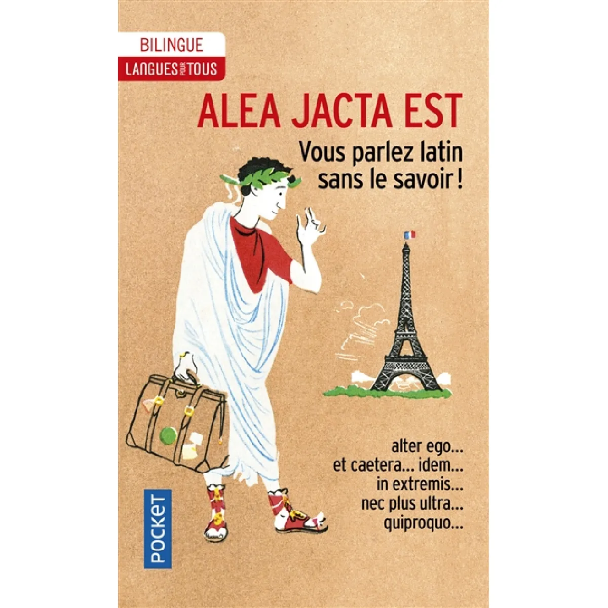 Alea jacta est : vous parlez latin sans le savoir · Occasion