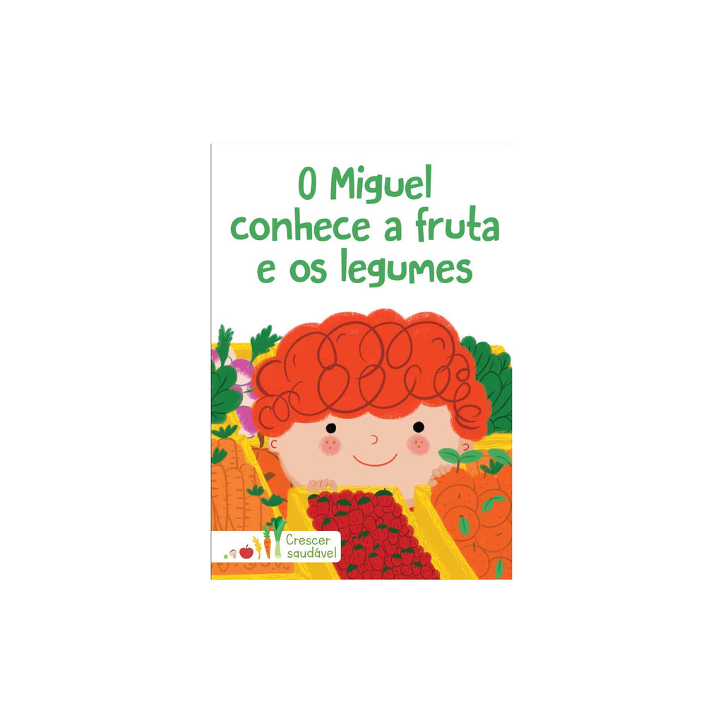 Crescer Saudável Miguel Conhece a Fruta