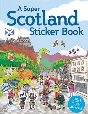 A Super Scotland Sticker Book - Kelpies World (Paperback)