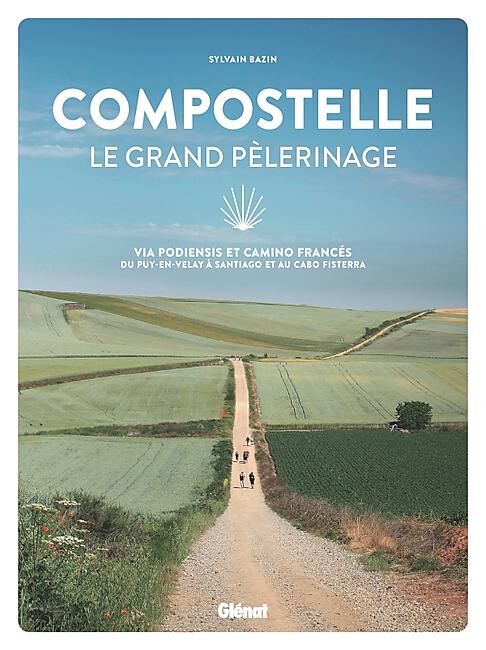GLENAT - COMPOSTELLE LE GRAND PELERINAGE