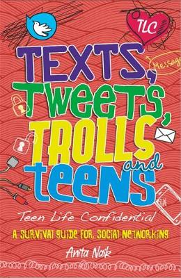 Teen Life Confidential: Texts, Tweets, Trolls and Teens - Teen Life Confidential (Paperback)