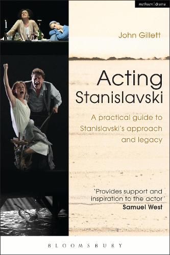 Acting Stanislavski: A practical guide to Stanislavski's approach and legacy (Paperback)