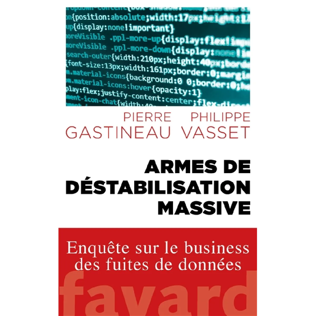 Armes de déstabilisation massive : enquête sur le business des fuites de données · Occasion