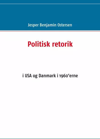 Politisk Retorik - Jesper Benjamin Ostersen - Bog
