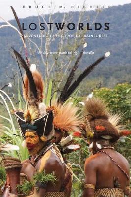 Lost Worlds: Adventures in the Tropical Rainforest (Paperback)