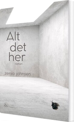 Alt Det Her - Zenia Johnsen - Bog