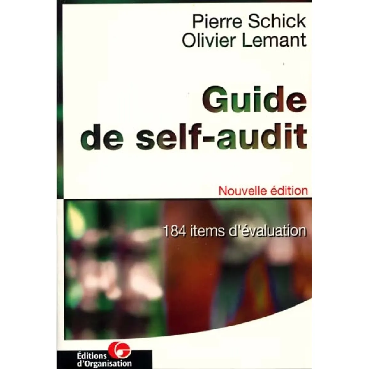 Guide de self-audit : 184 items d'évaluation : pour identifier et maîtriser les risques dans son organisation... ou créer un audit interne · Occasion