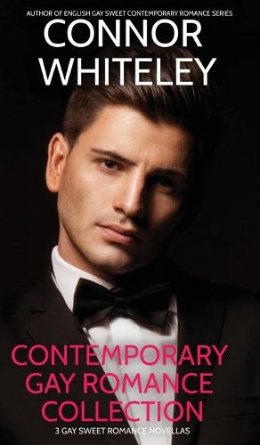 Contemporary Gay Romance Collection: 3 Gay Sweet Romance Novellas - The English Gay Contemporary Romance Books (Hardback)
