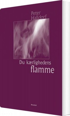 Du Kærlighedens Flamme - Peter Halldorf - Bog