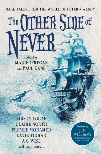 The Other Side of Never: Dark Tales from the World of Peter & Wendy (Paperback)