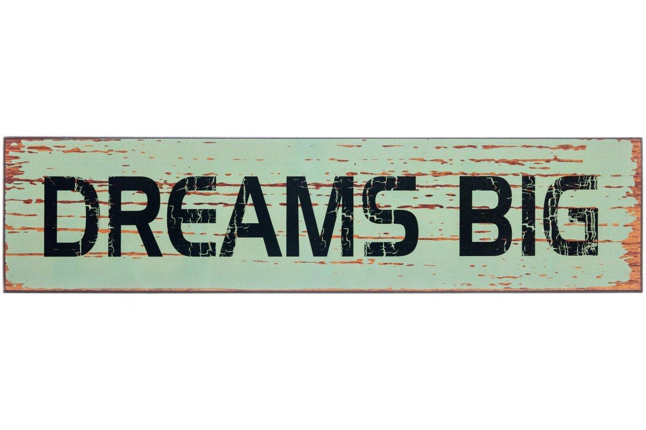 Holzschild - Dreams big - 40x10 cm