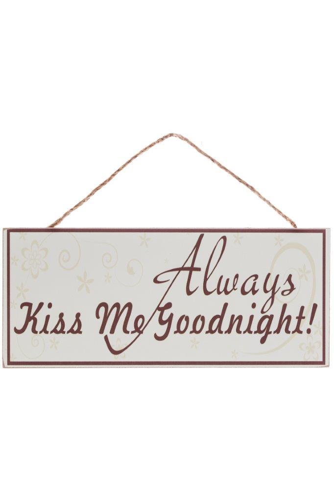 Holzschild - Always kiss me Goodnight - 40x16 cm