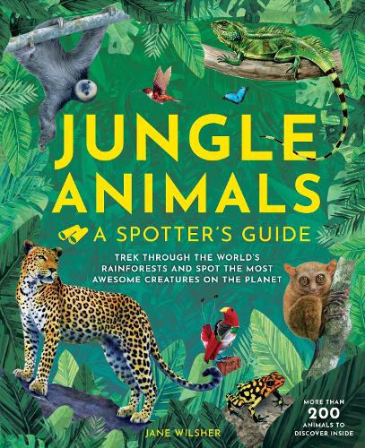 Jungle Animals: A Spotters Guide - A Spotter's Guide (Hardback)
