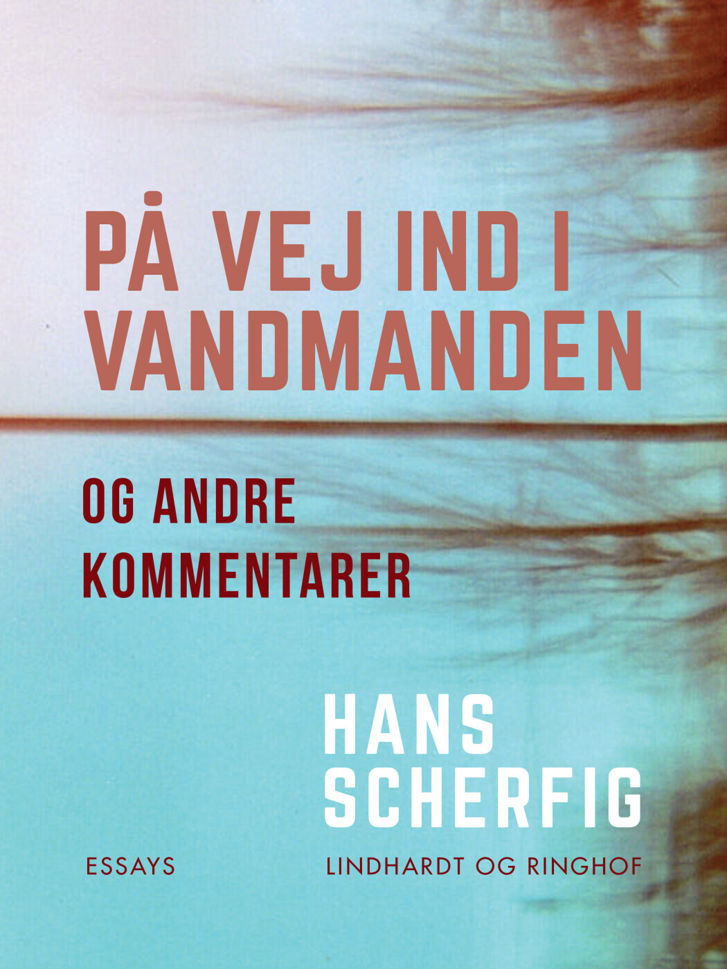 På Vej Ind I Vandmanden Og Andre Kommentarer - Hans Scherfig - Bog