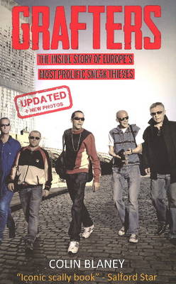 Grafters: The Inside Story of the Europe's Most Prolific Sneak Thieves (Paperback)