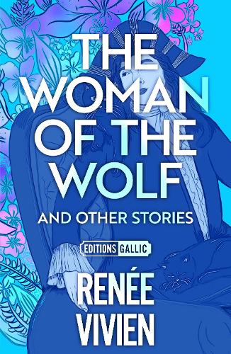 The Woman of the Wolf and Other Stories - Editions Gallic (Paperback)