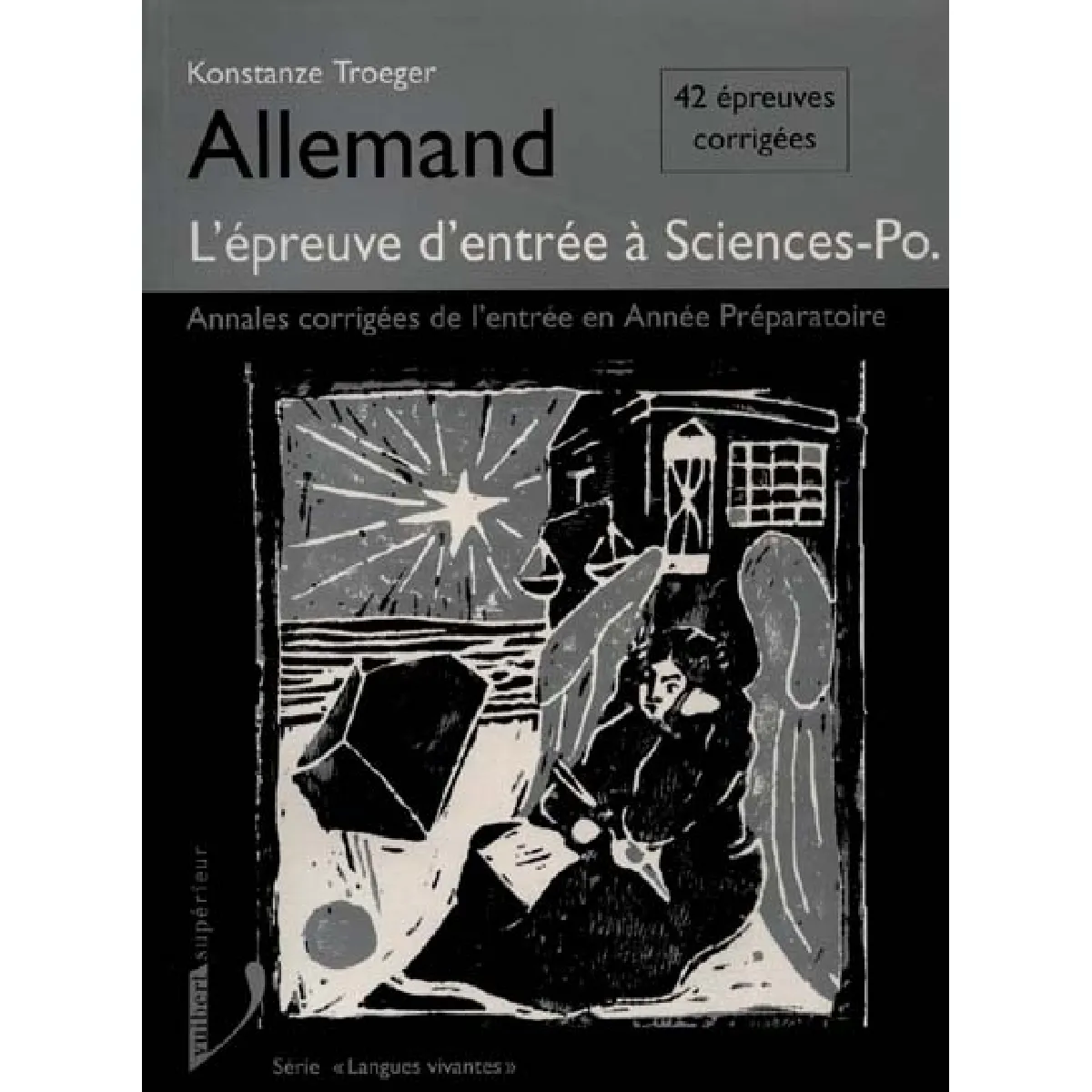 L'épreuve d'allemand à l'entrée de Sciences Po : 42 épreuves corrigées de l'entrée en année préparatoire · Occasion