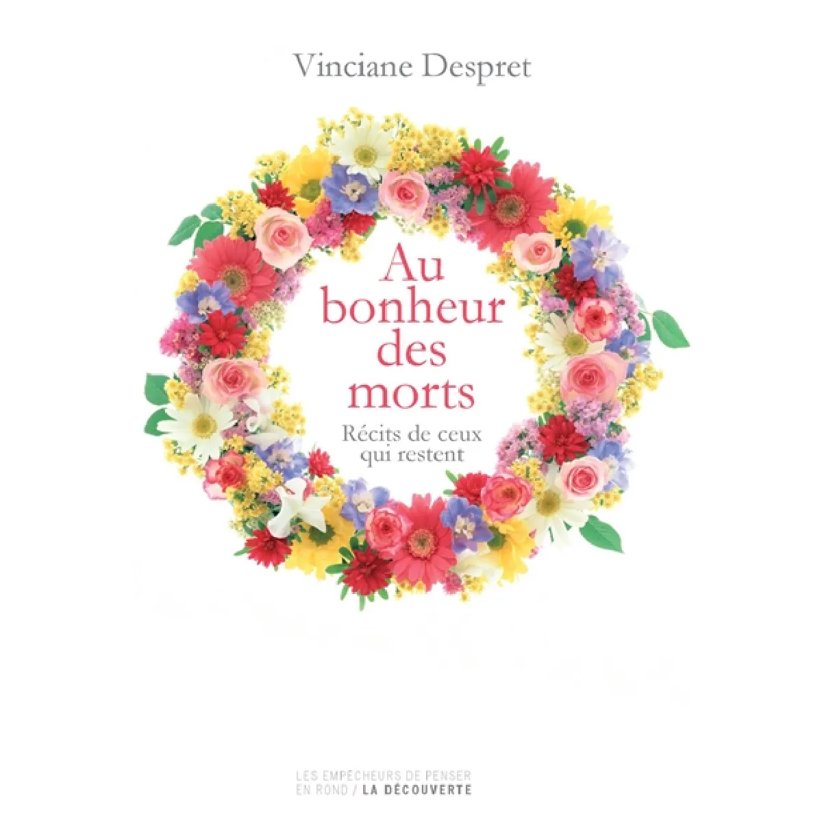 Au bonheur des morts : récits de ceux qui restent · Occasion