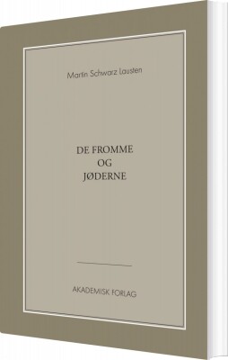 De Fromme Og Jøderne - Martin Schwarz Lausten - Bog