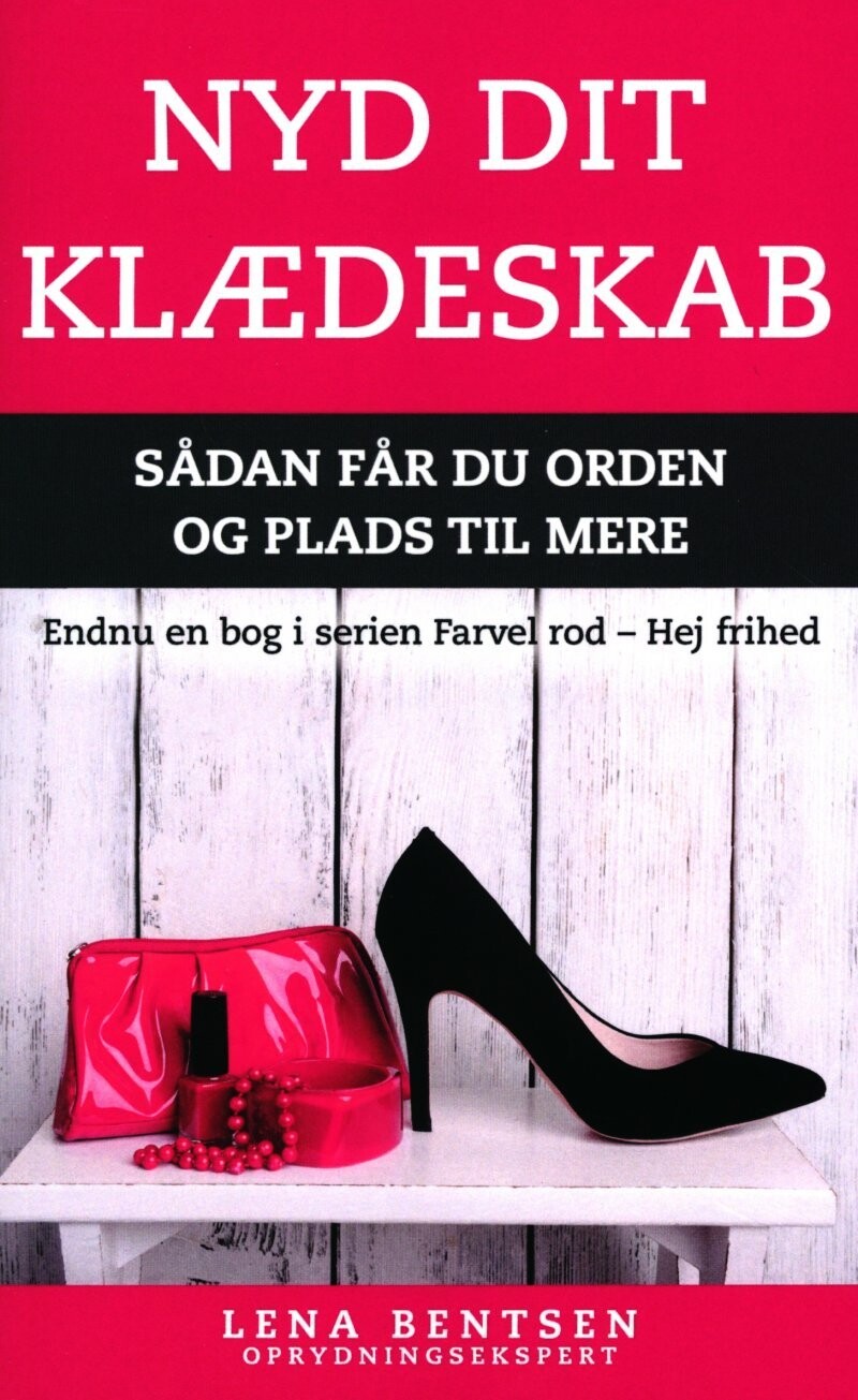 Nyd Dit Klædeskab - Lena Bentsen - Bog
