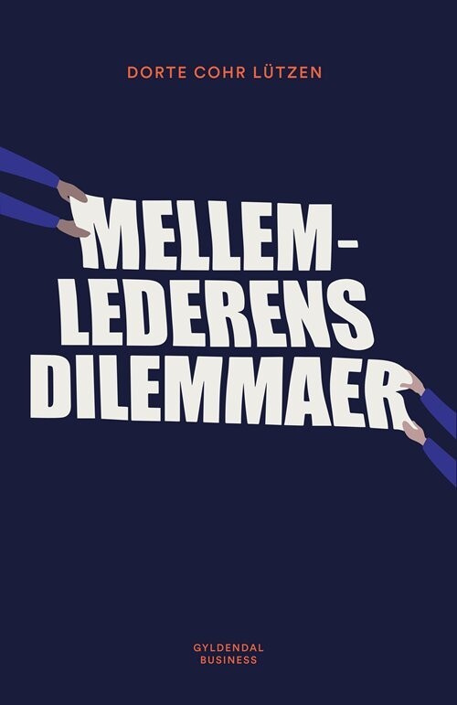 Mellemlederens Dilemmaer - Dorte Cohr Lützen - Bog