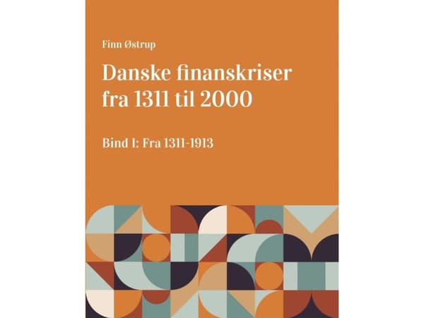 Danske finanskriser fra 1311 til 2000 | Finn Østrup | Språk: Dansk
