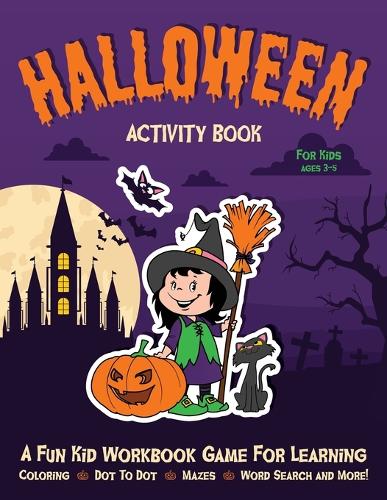 Halloween Activity Book for Kids Ages 3-5: Fantastic Activity Book For Boys And Girls: Word Search, Mazes, Coloring Pages, Connect the dots, how to draw tasks - Halloween Crafts 10 (Paperback)