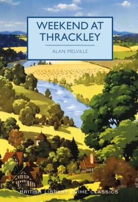 Weekend at Thrackley - British Library Crime Classics 56 (Paperback)