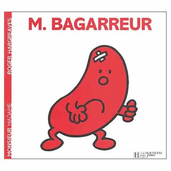 Monsieur-Madame - les Monsieurs   Monsieur Bagarreur        de               Hachette Jeunesse