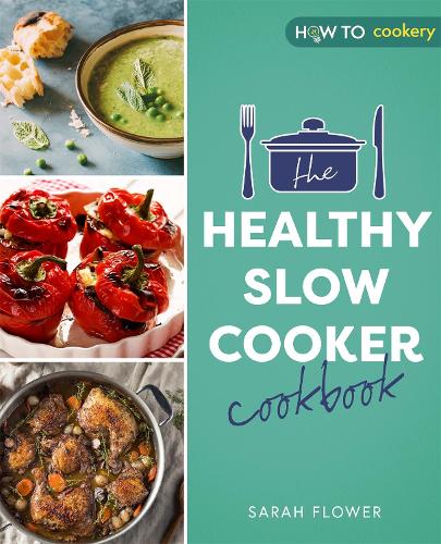 The Healthy Slow Cooker Cookbook (Paperback)
