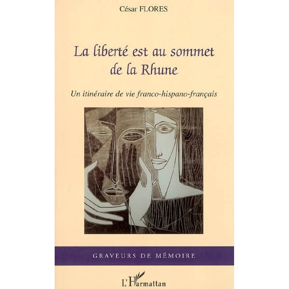 La liberté est au sommet de la Rhune : un itinéraire de vie franco-hispano-français : récit témoignage · Occasion