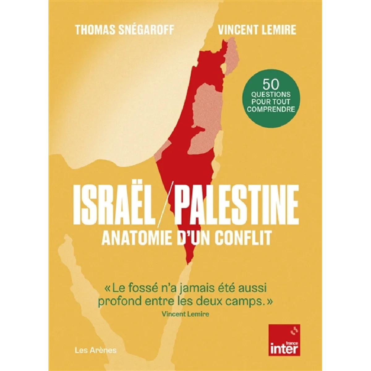 Israël-Palestine : anatomie d'un conflit : 50 questions pour tout comprendre · Occasion