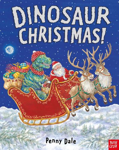 Dinosaur Christmas! - Penny Dale's Dinosaurs (Paperback)