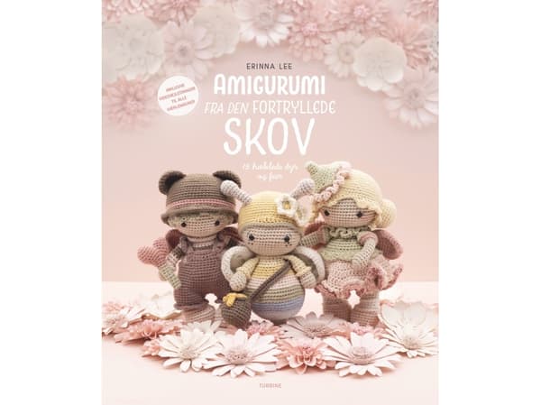 Amigurumi fra den fortryllede skov | Erinna Lee | Språk: Dansk
