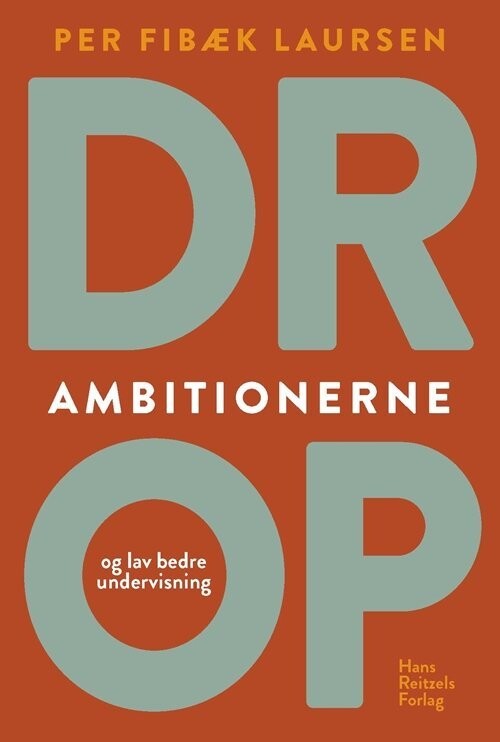 Drop Ambitionerne - Per Fibæk Laursen - Bog