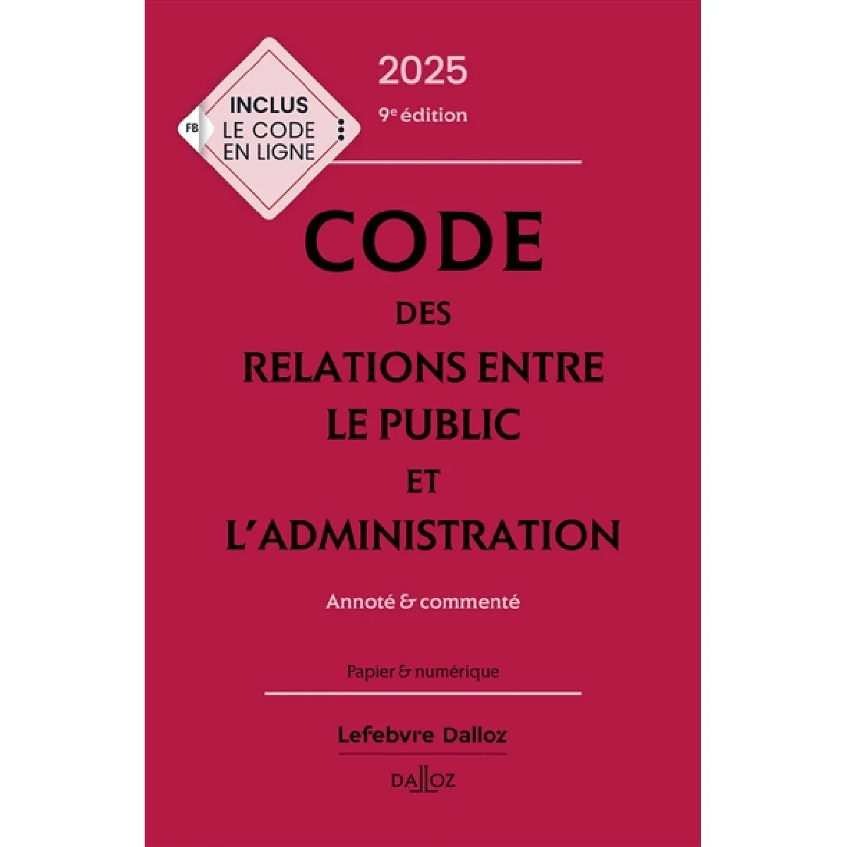 Code des relations entre le public et l'administration 2025 : annoté & commenté · Occasion