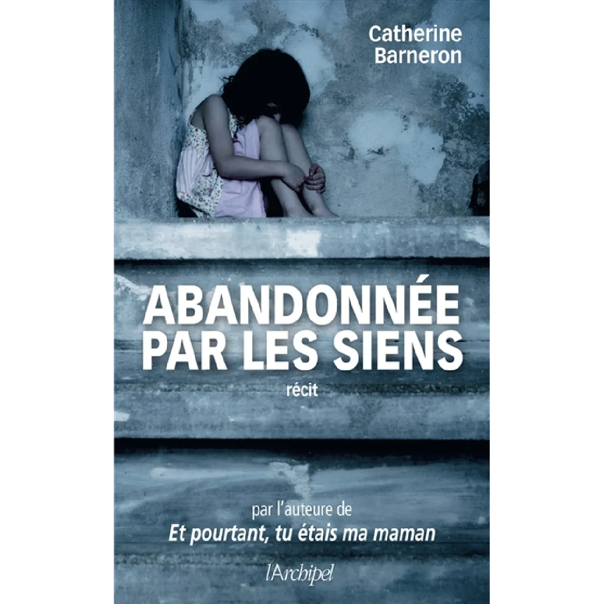 Abandonnée par les siens : récit · Occasion