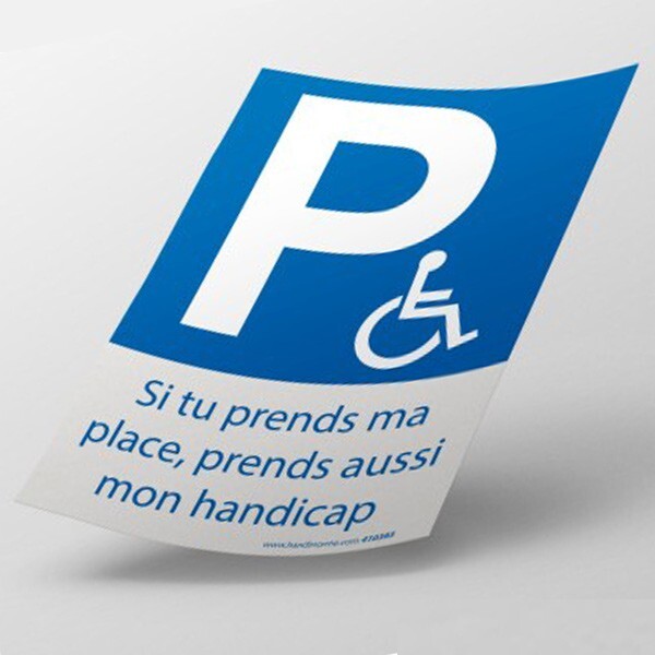 Stickers - Si tu prends ma place, prends aussi mon handicap   - Papier autocollant