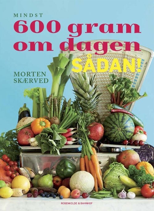 600 Gram Om Dagen, Sådan! - Morten Skærved - Bog