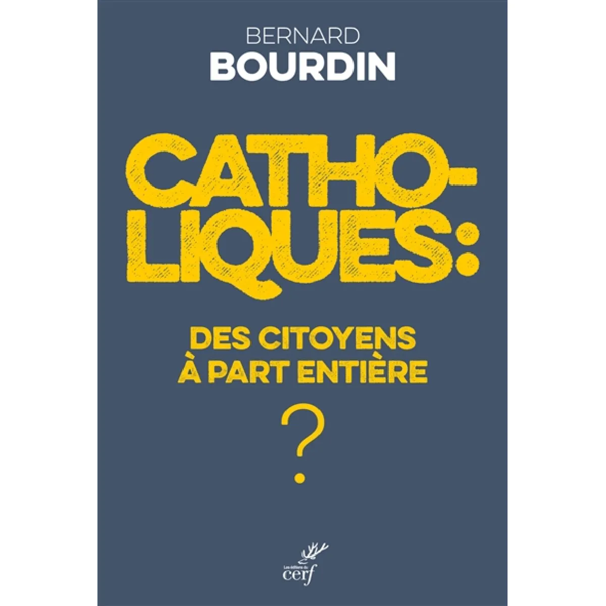 Catholiques : des citoyens à part entière ? · Occasion