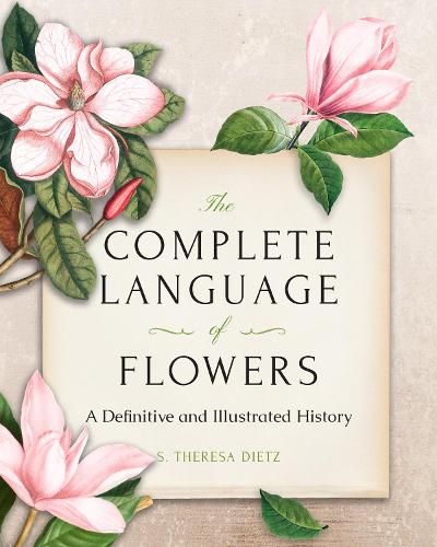 The Complete Language of Flowers: A Definitive and Illustrated History - Pocket Edition (Hardback)