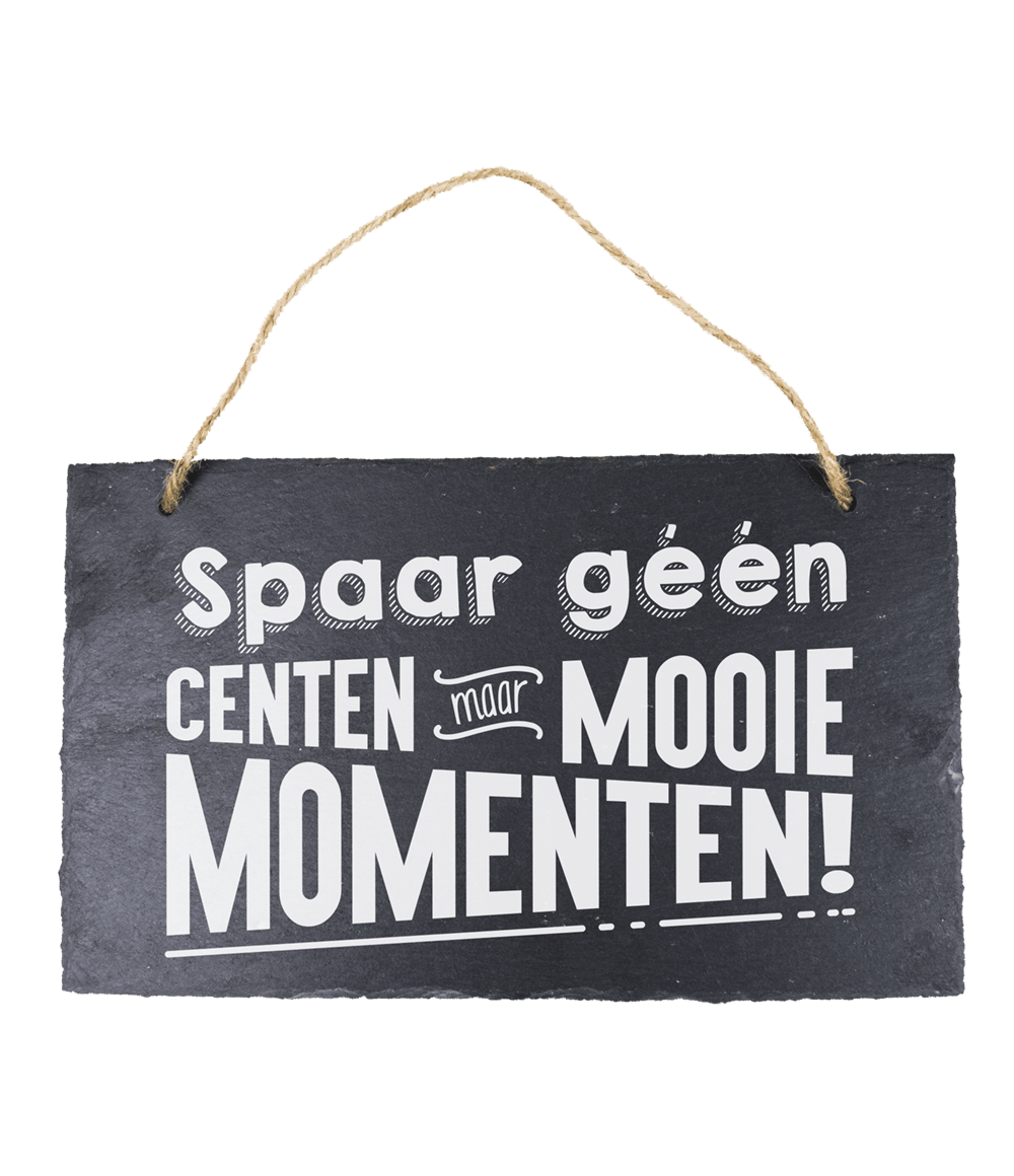 Leisteen Bordje Spaar Geen Centen 25cm