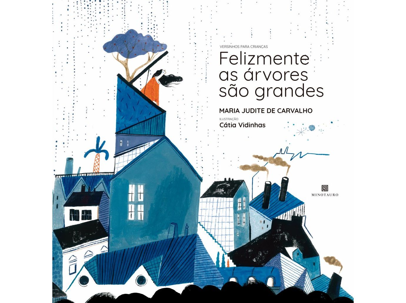 LIVRO FELIZMENTE AS ÃRVORES SÃO GRANDES
