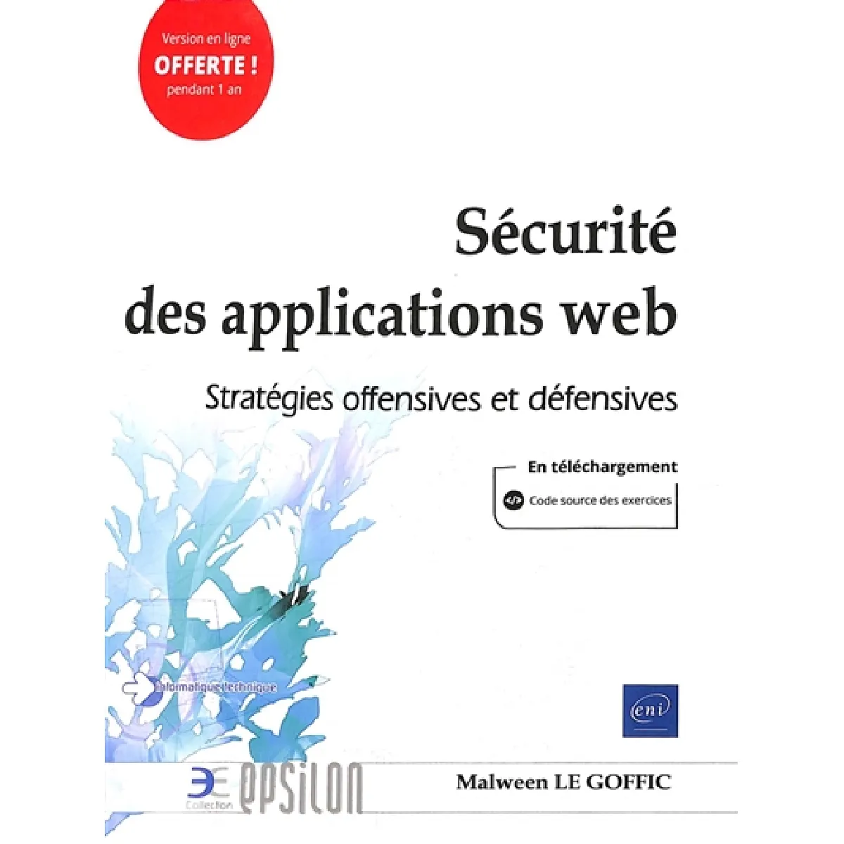 Sécurité des applications web : stratégies offensives et défensives · Occasion