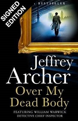 Over My Dead Body: Signed Exclusive Edition - William Warwick Novels (Hardback)