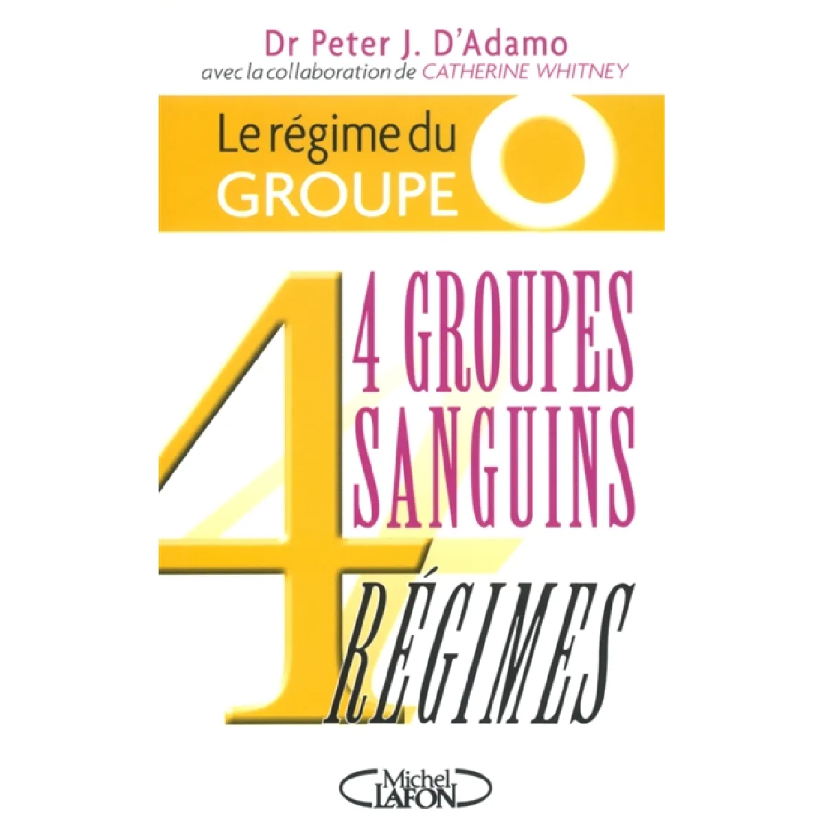Le régime du groupe O : 4 groupes sanguins, 4 régimes · Occasion