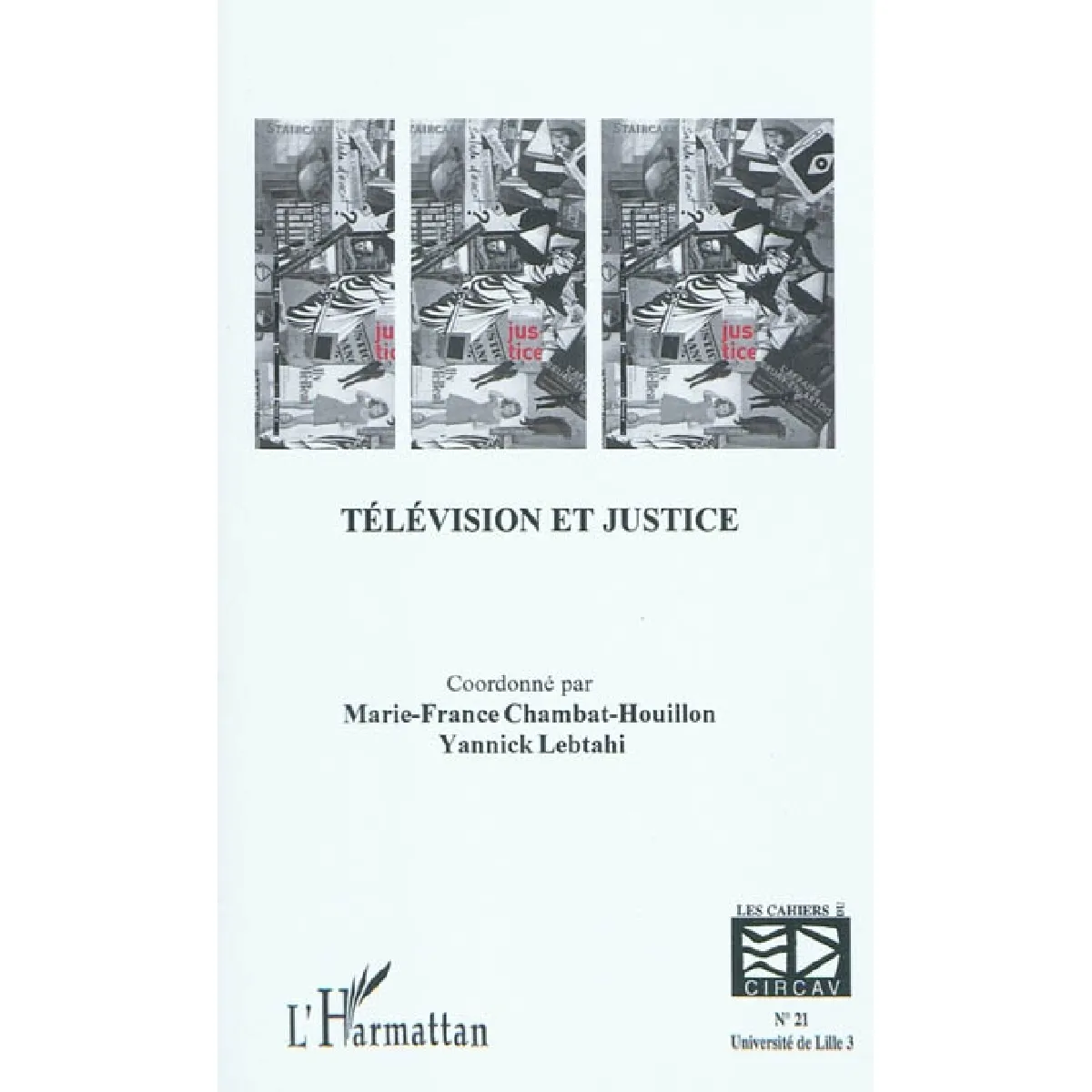 Cahiers du CIRCAV, n° 21. Télévision et justice · Occasion