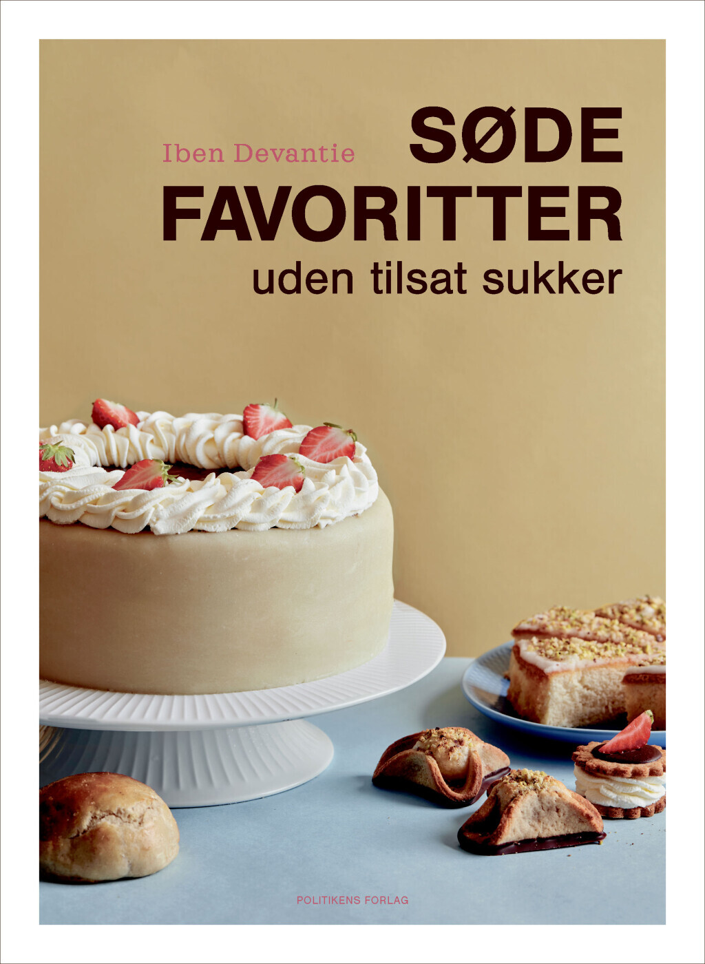 Søde Favoritter Uden Tilsat Sukker - Iben Devantie - Bog