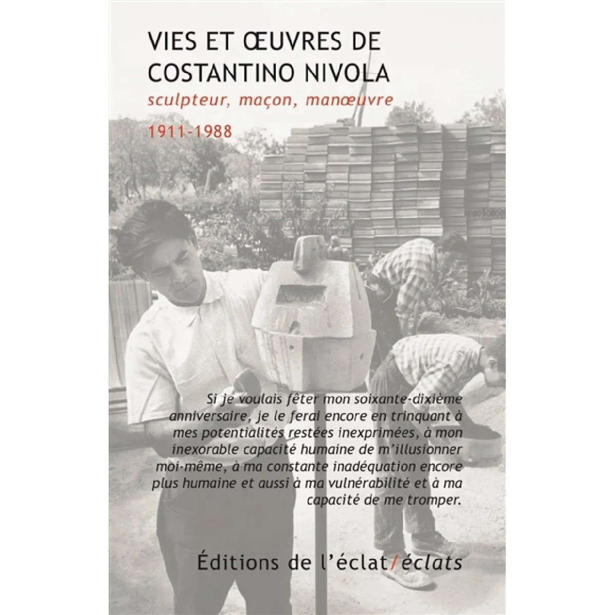 Vies et oeuvres de Costantino Nivola : sculpteur, maçon, manoeuvre : 1911-1988